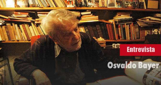 Entrevista al veterano argentino, militante del anarquismo, Osvaldo Bayer