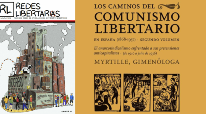 Los caminos del Comunismo Libertario en España (1868‐1939). Segundo Volumen: El anarcosindicalismo enfrentado a sus pretensiones anticapitalistas (de 1910 a julio de 1936